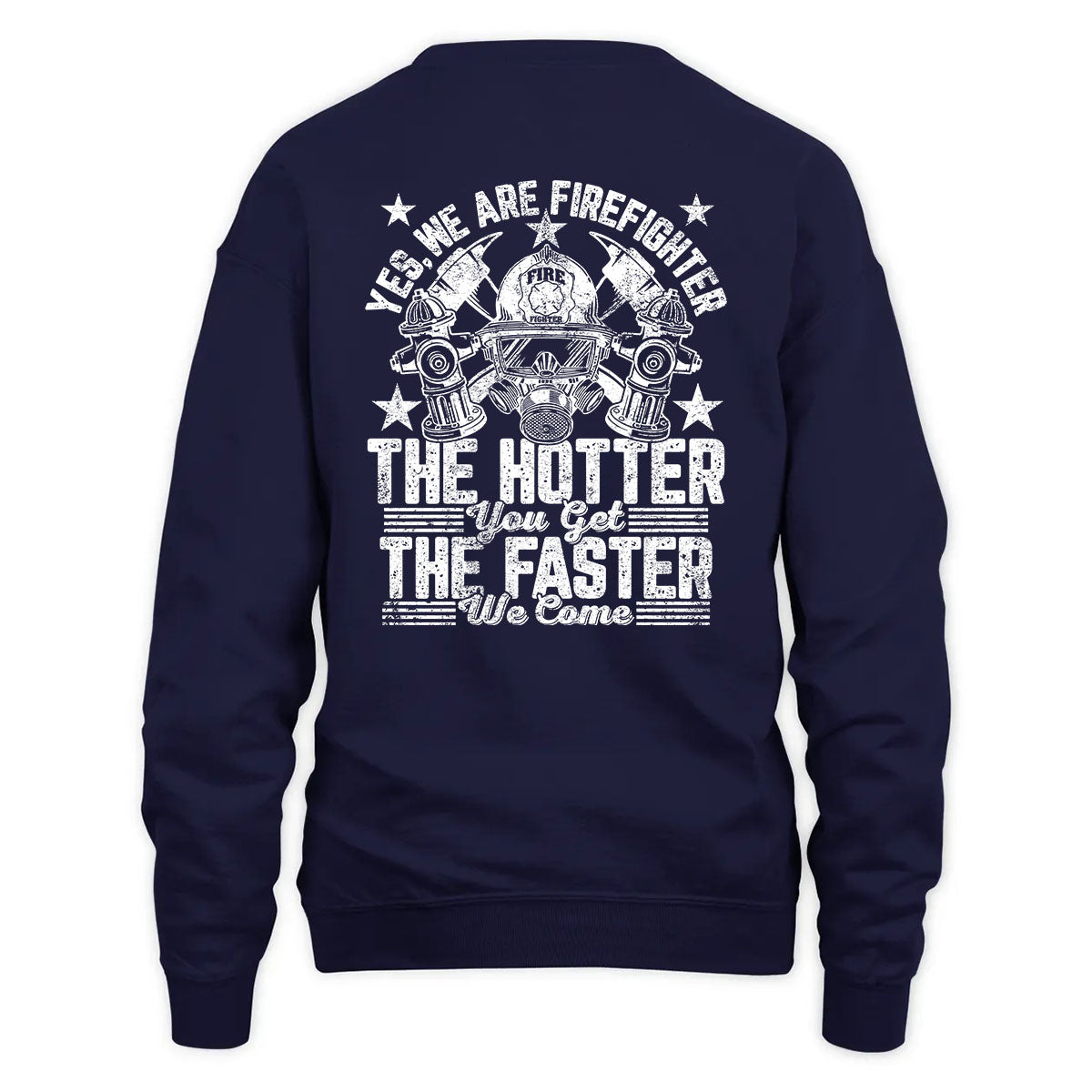 Firefighter – The Hotter You Get, The Faster We Come