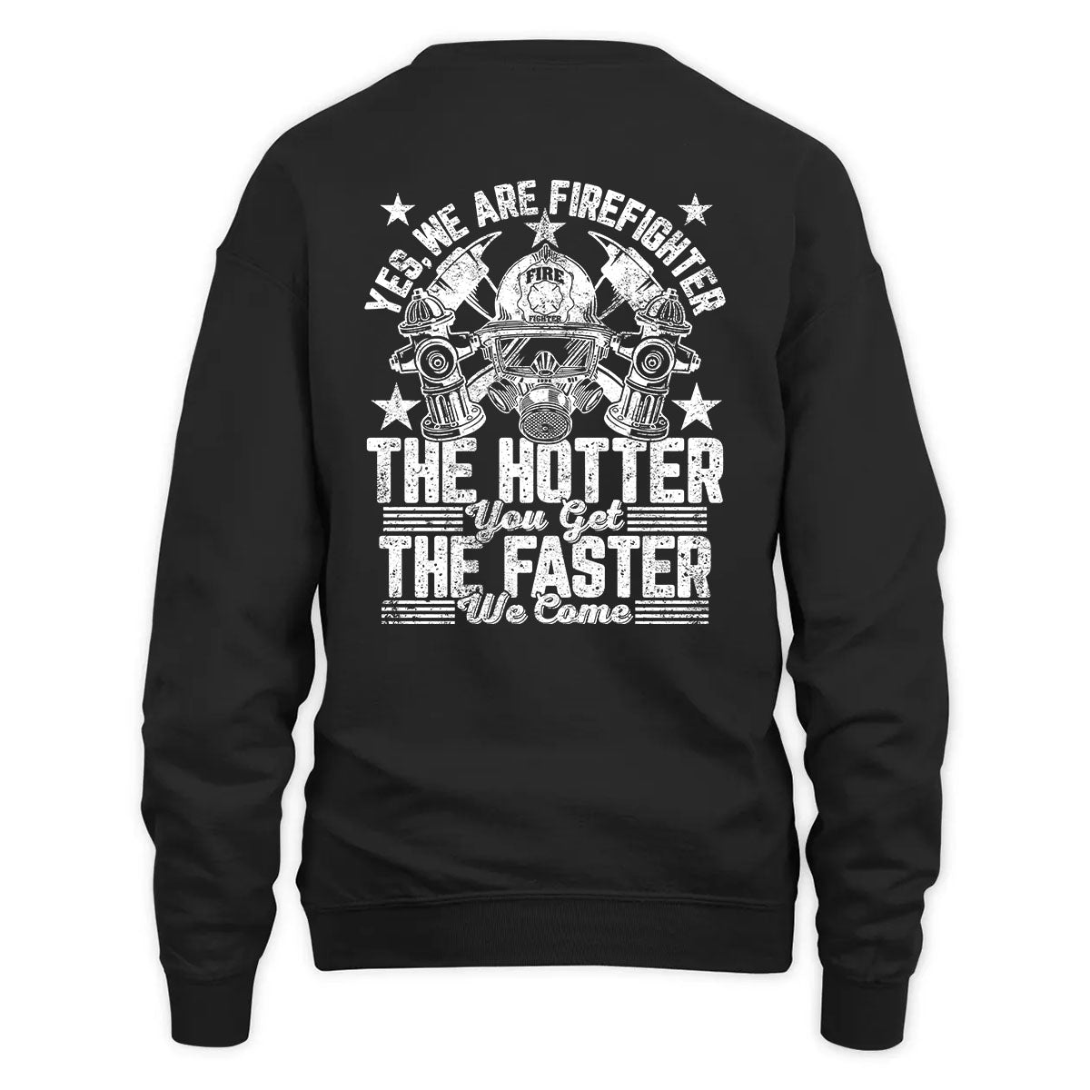 Firefighter – The Hotter You Get, The Faster We Come