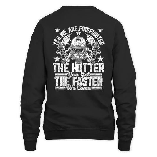 Firefighter – The Hotter You Get, The Faster We Come