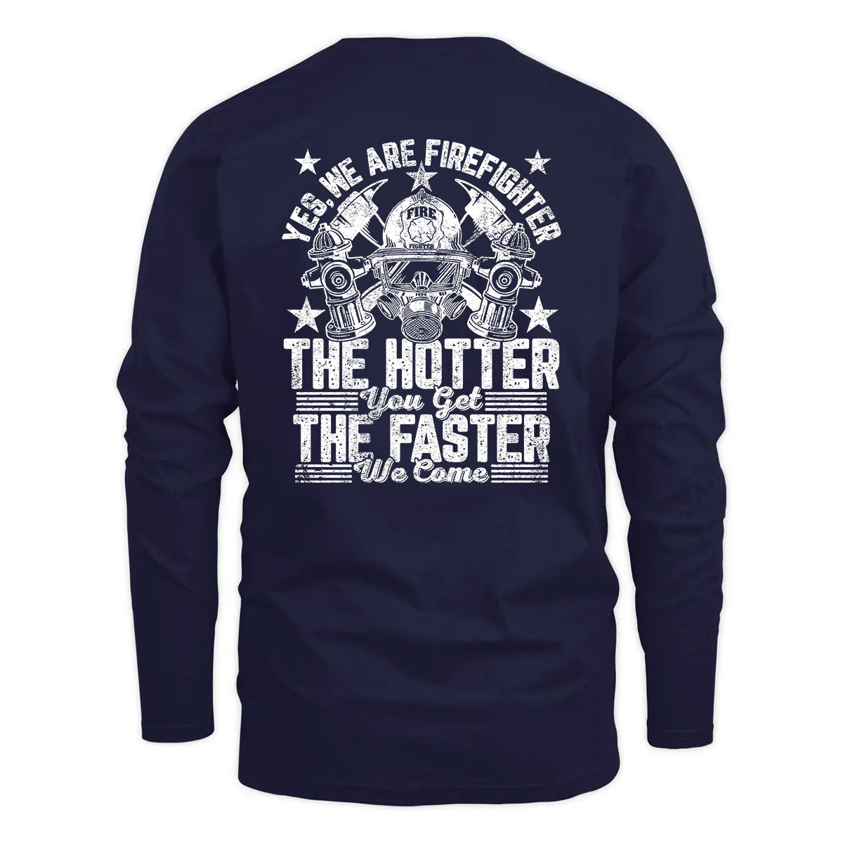 Firefighter – The Hotter You Get, The Faster We Come