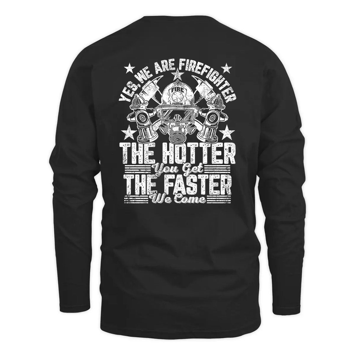 Firefighter – The Hotter You Get, The Faster We Come