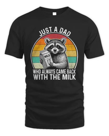 Just A Dad Who Always Came Back With The Milk