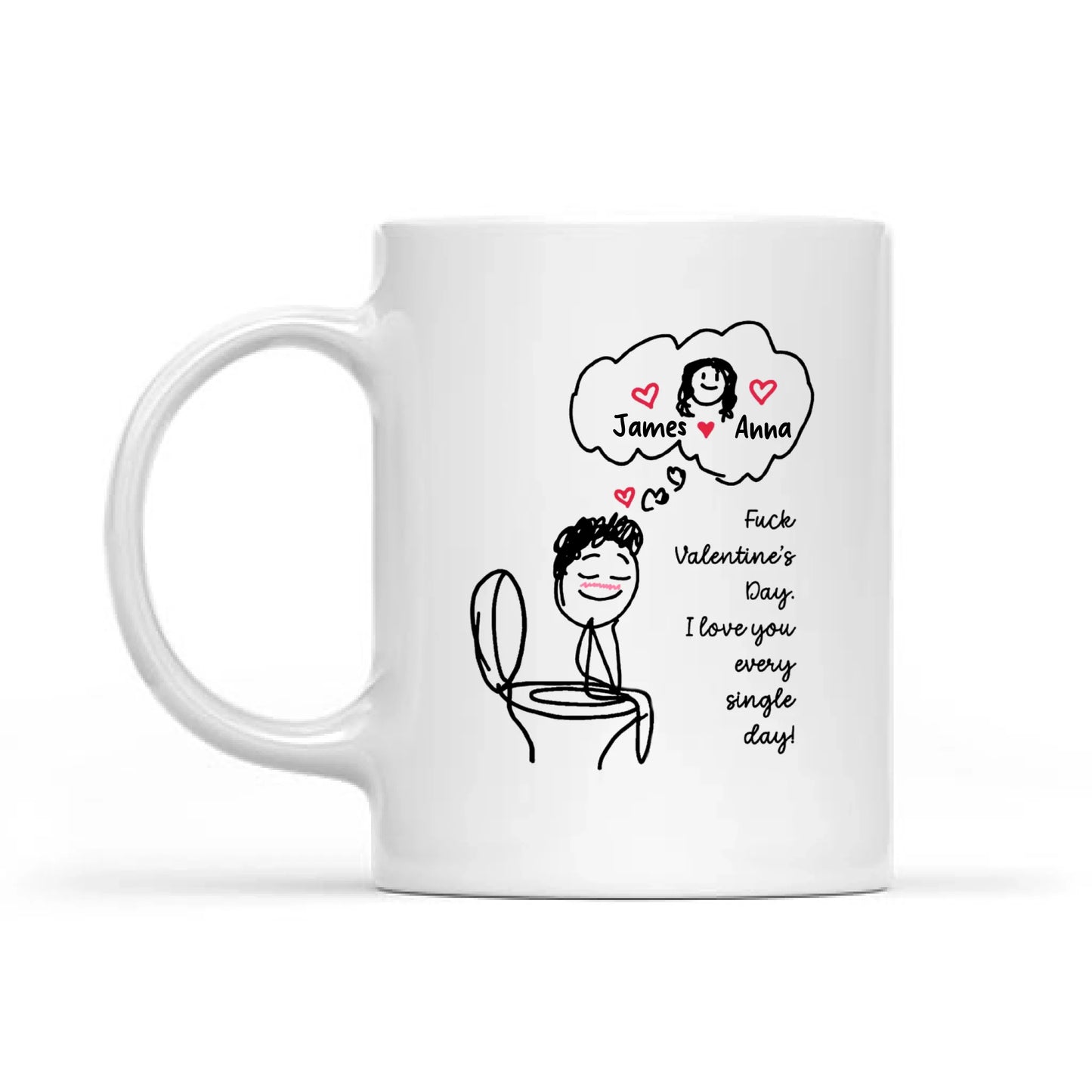 Funny Valentine's Day Couple Toilet Love Every Single Day Personalized Mug
