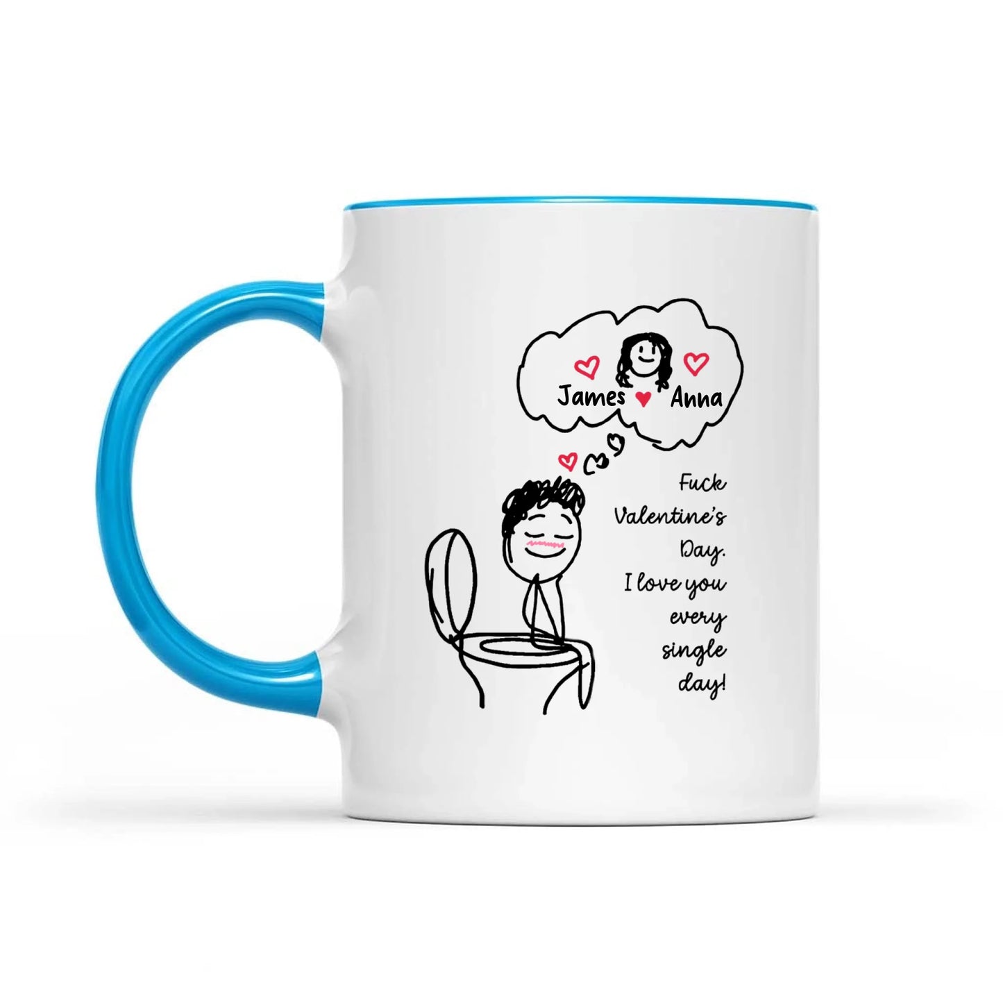 Funny Valentine's Day Couple Toilet Love Every Single Day Personalized Mug