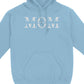 Mom - Mama, Custom Children Name - Gift For Mom Hoodie