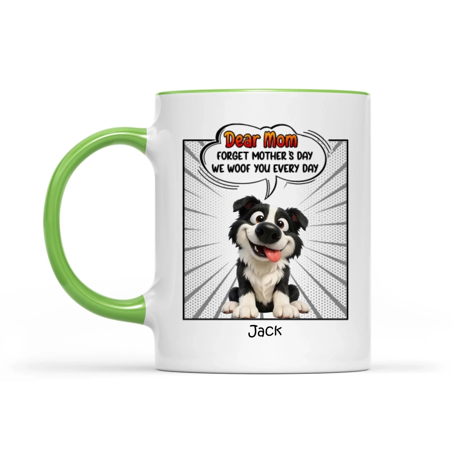Mother's Day Gifts, New Version Forget Mother's Day We Woof You Every Day - Personalized Mug