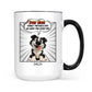Mother's Day Gifts, New Version Forget Mother's Day We Woof You Every Day - Personalized Mug