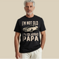 I'm Not Old I'm Classic Papa Father's Day Gift For Dad Shirt