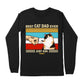 Best Cat Dad Ever Just Ask Peanut, Funny Cat Lover, Gift For Father's Day Long Sleeve T-Shirt