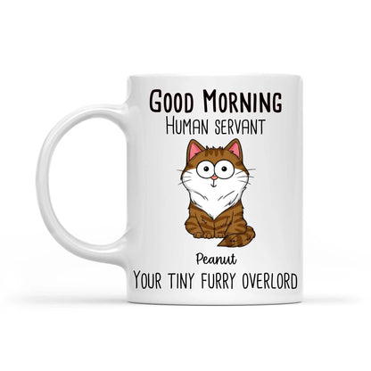 Good Morning Human Servant - Personalized Mug - Gift For Cats Lovers, Cat Mom, Cat Dad