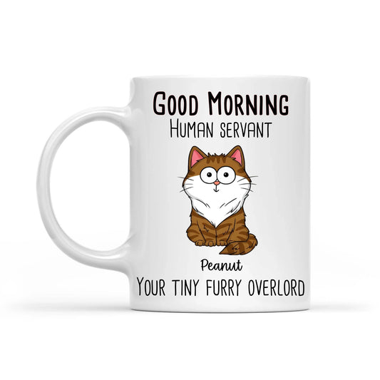 Good Morning Human Servant - Personalized Mug - Gift For Cats Lovers, Cat Mom, Cat Dad