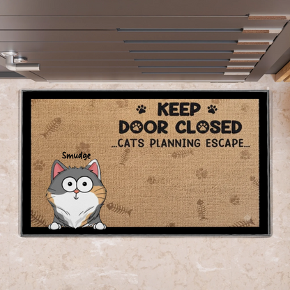 Keep Door Closed Don't Let The Cat Out No Matter What He Tells You - Cat Personalized Custom Doormat Home Decor Decorative Mat - House Warming Gift, Gift For Pet Owners, Pet Lovers