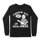 I Know All The Dad Jokes Long Sleeve T-shirt - Funny Gift for Dad, Father's Day Shirt