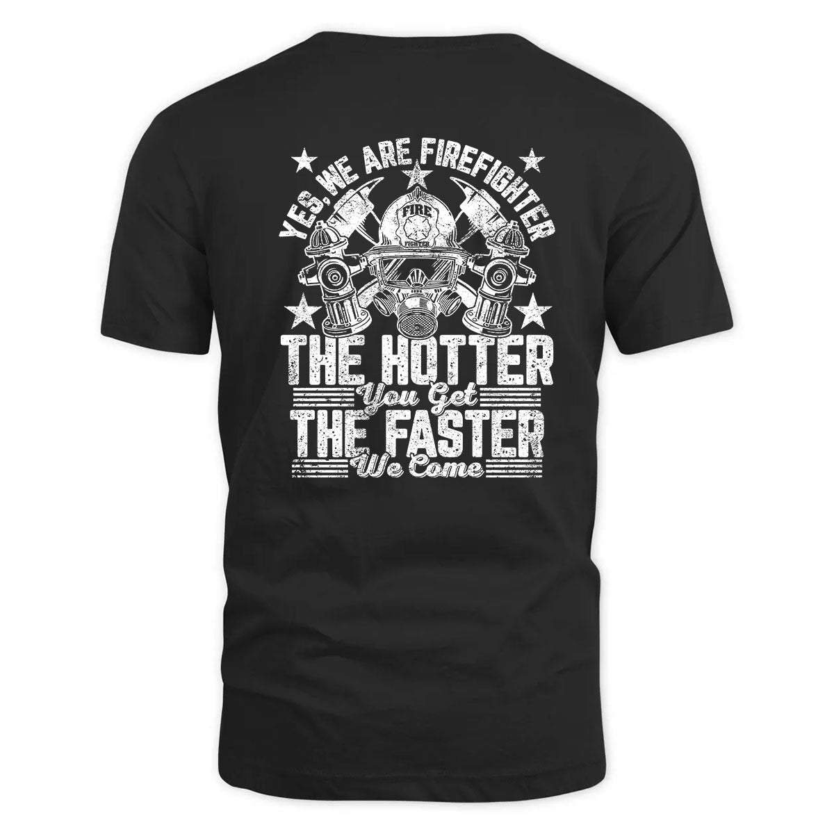 Firefighter – The Hotter You Get, The Faster We Come
