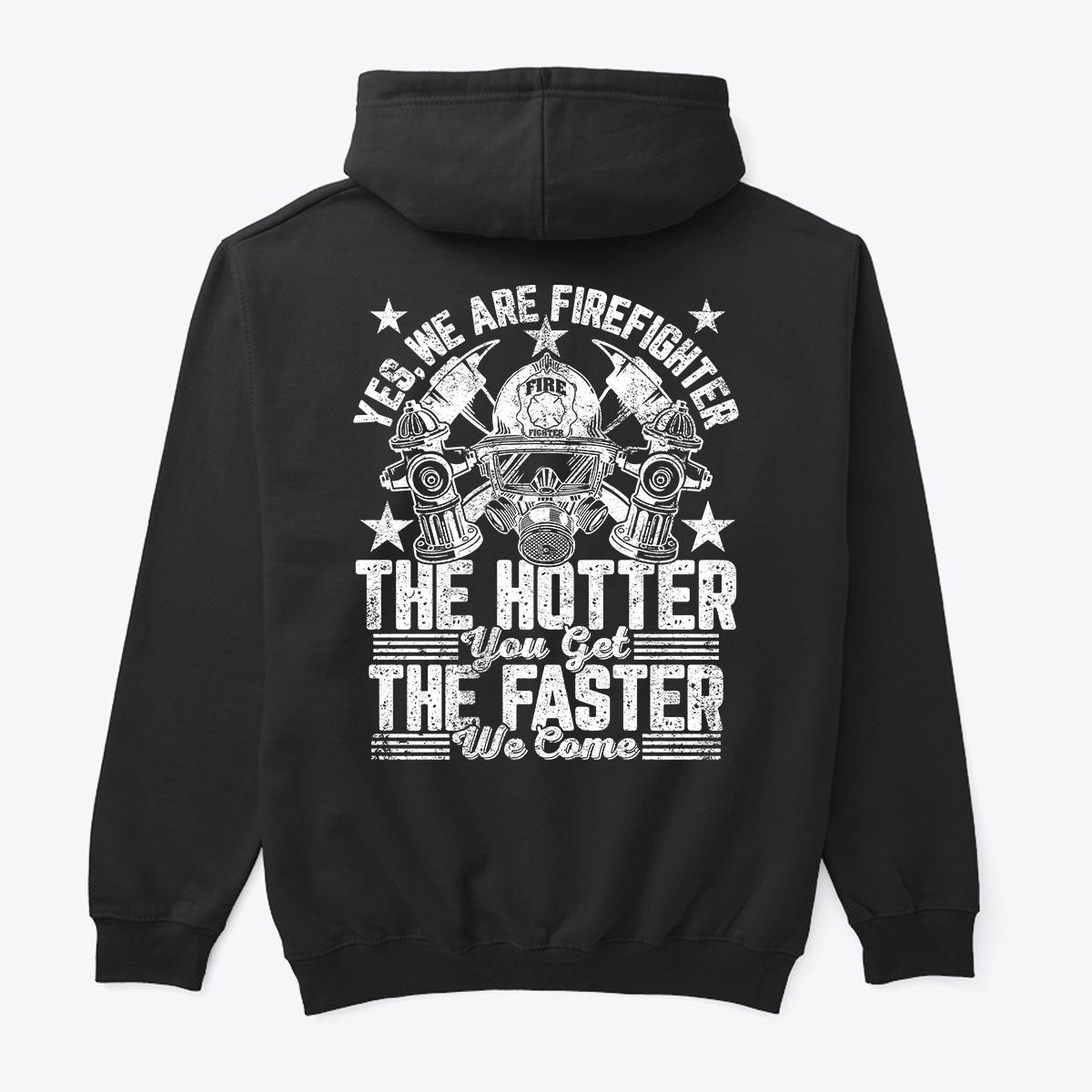 Firefighter – The Hotter You Get, The Faster We Come